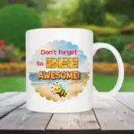 Mok “Don’t forget to BEE awesome!”