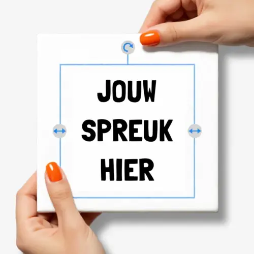 Voorbeeld van een tegeltje dat je zelf kan ontwerpen met grappige spreuk