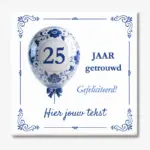 Tegeltje 25 jaar getrouwd met ballon in delfts blauw