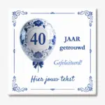 Tegeltje 40 jaar getrouwd met ballon in delfts blauw