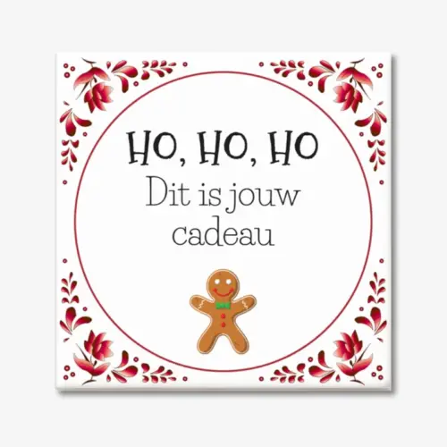 Kerst tegeltje met tekst "HO, HO, HO Dit is jouw cadeau"