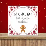 Kerst tegeltje met tekst “HO, HO, HO Dit is jouw cadeau”