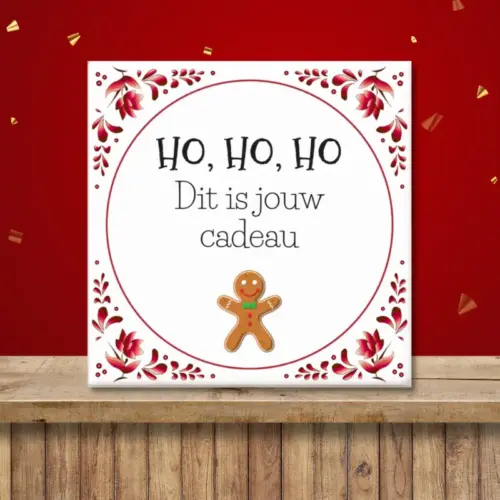 Kerst tegeltje met de tekst "HO, HO, HO Dit is jouw cadeau"