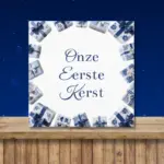 Kerst tegeltje met tekst “Onze Eerste Kerst”