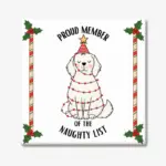 Kerst tegeltje met tekst “Proud member of the naughty list” hond